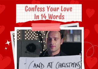 Confess Your Love In 14 Words or Less