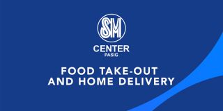 SM Center Pasig Food Take-out and Home Delivery