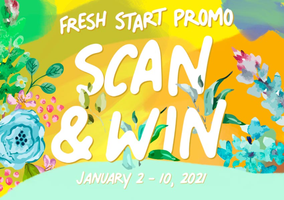 Fresh Start Scan & Win Promo: January 2 to 10, 2021