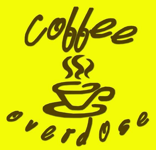 COFFEE OVERDOSE