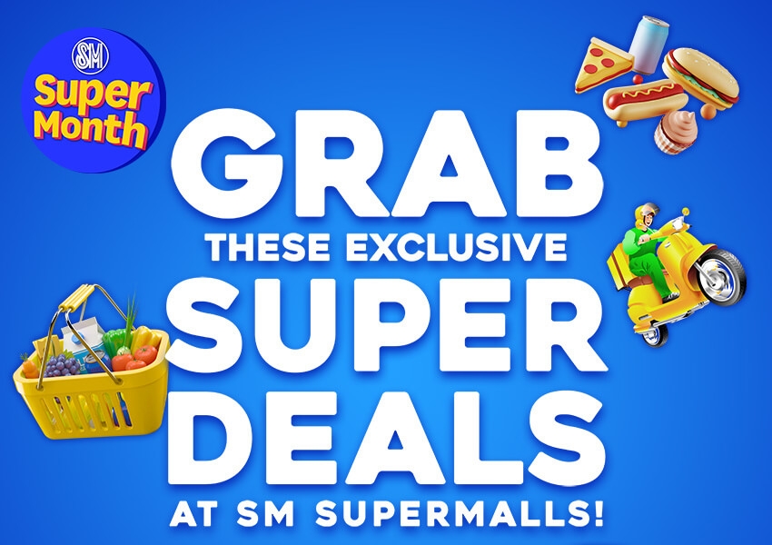 Grab these Exclusive Super Deals at SM