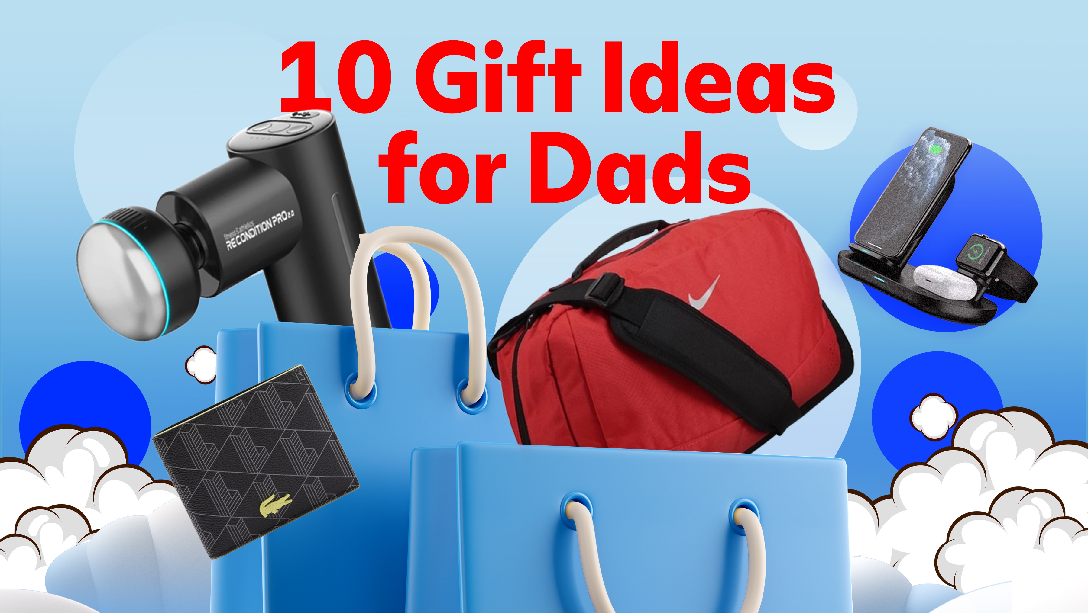 10 Gift Ideas for Dads Who Say They Don’t Want Anything