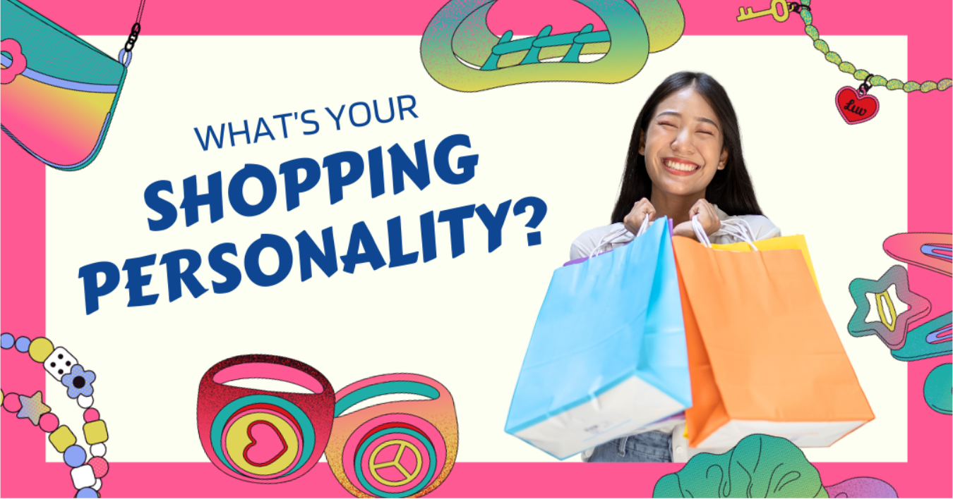 WHAT’S YOUR SHOPPING PERSONALITY? 